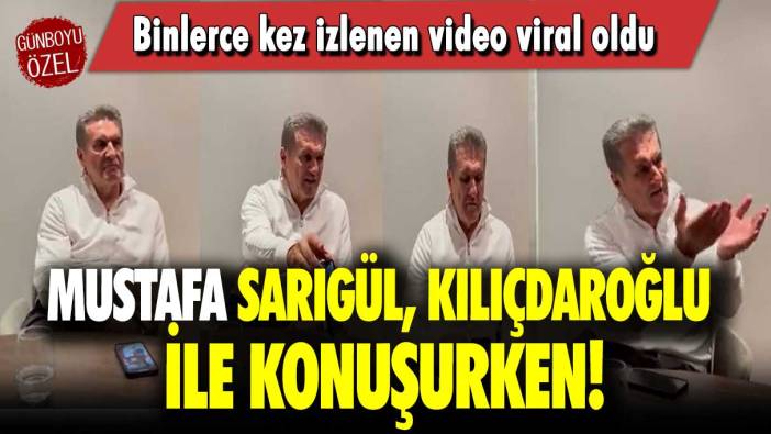 Mustafa Sarıgül, Kılıçdaroğlu ile konuşurken: Binlerce kez izlenen video viral oldu