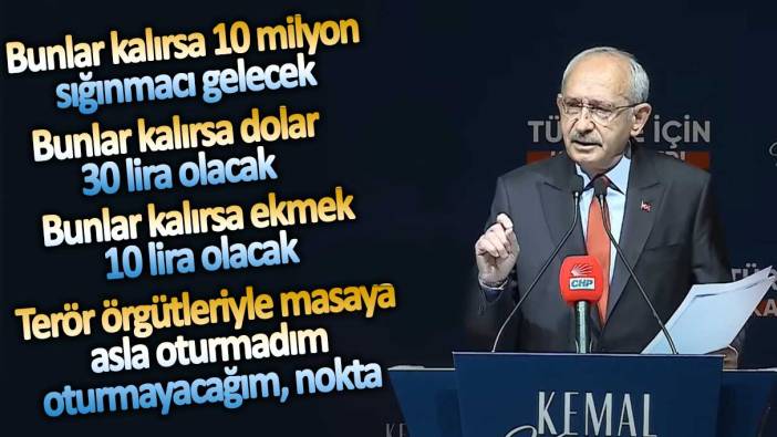 Kılıçdaroğlu, Erdoğan’ın felaket senaryosunu açıkladı: Vatanını seven sandığa gitsin!