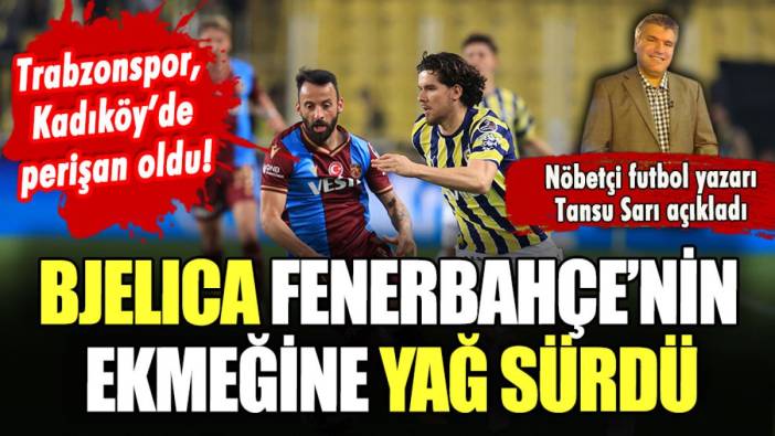 Bjelica, Fenerbahçe'nin ekmeğine yağ sürdü: Tansu Sarı açıkladı