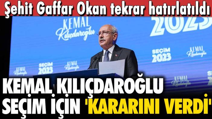 Şehit Gaffar Okan tekrar hatırlatıldı: Kılıçdaroğlu ikinci tur için 'kararını verdi'