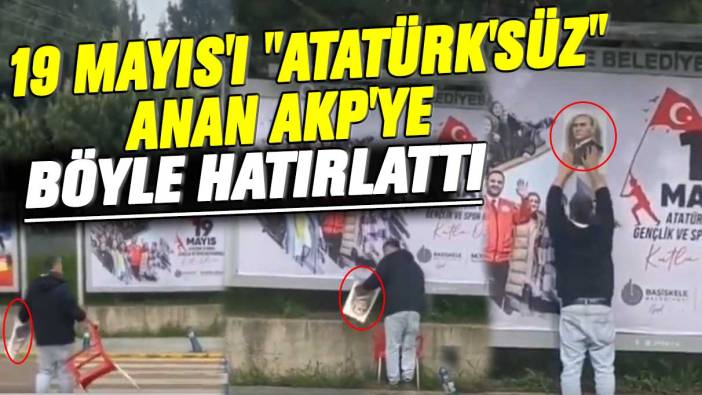 19 Mayıs'ı Atatürk'süz anan AKP'ye böyle hatırlattı