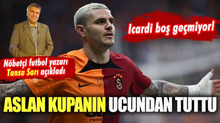 Aslan kupanın ucundan tuttu: Tansu Sarı, Galatasaray'ın Sivasspor galibiyetini açıkladı