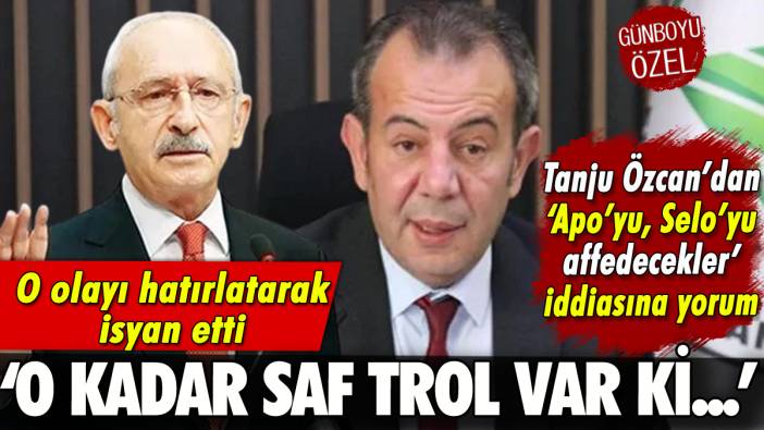 Tanju Özcan'dan 'Apo'yla Selo'yu affedecekler' iddiasına örnekli itiraz!