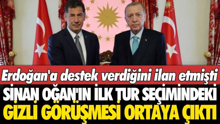 Erdoğan'a destek verdiğini ilan etmişti: Oğan'ın ilk tur seçimindeki gizli görüşmesi ortaya çıktı