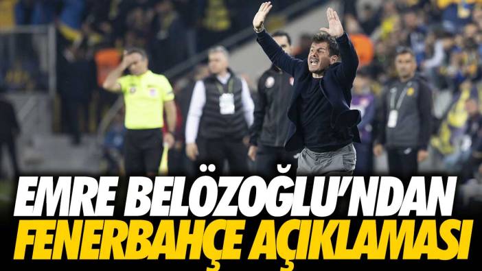 Emre Belözoğlu’ndan Fenerbahçe açıklaması