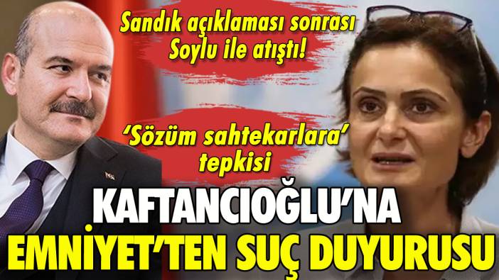 Kaftancıoğlu ile Soylu arasında sandık atışması: EGM'den suç duyurusu