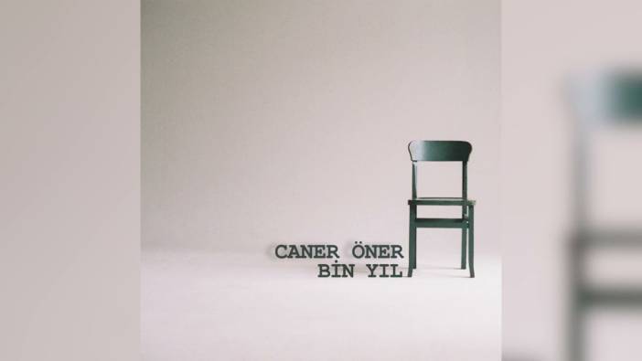Caner Öner'in yeni şarkısı ‘Bin Yıl’ dinleyicileriyle buluştu