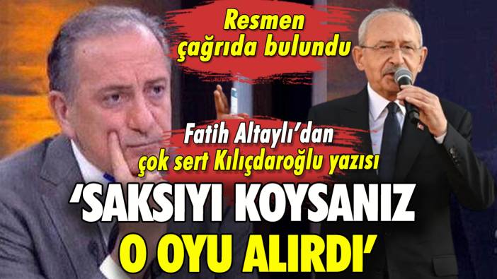 Fatih Altaylı'dan çok sert Kılıçdaroğlu yazısı: 'Şerefinizle bırakın'
