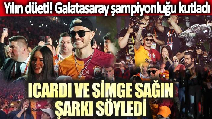 Yılın düeti! Galatasaray şampiyonluğu kutladı: Icardi ve Simge Sağın şarkı söyledi