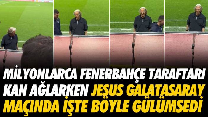 Milyonlarca Fenerbahçe taraftarı kan ağlarken Jesus Galatasaray maçında böyle gülümsedi