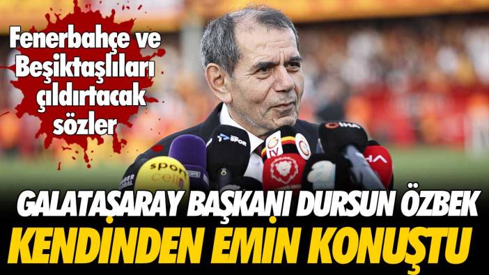 Dursun Özbek'ten Fenerbahçe ve Beşiktaşlıları öfkeden deliye döndürecek açıklama