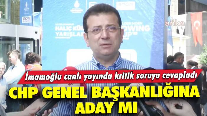 İmamoğlu o soruyu yanıtladı: CHP genel başkanlığına aday mı?