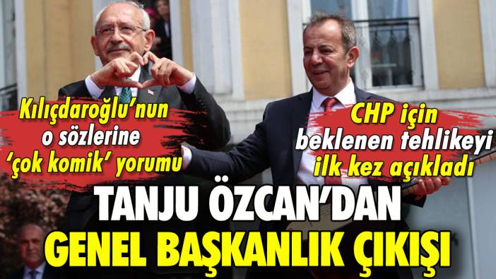 Tanju Özcan'dan genel başkanlık çıkışı: 'Kimse cesaret edemezse...'