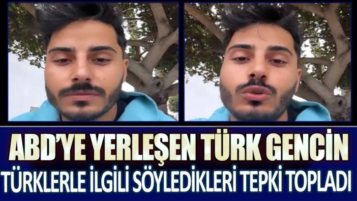ABD'ye yerleşen Türk gencin Türklerle ilgi söyledikleri tepki topladı