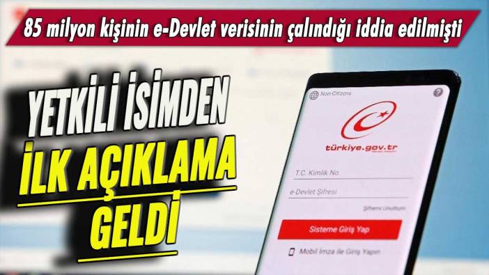 85 milyon kişinin e-Devlet verisinin çalındığı iddia edilmişti: Yetkili isimden ilk açıklama geldi