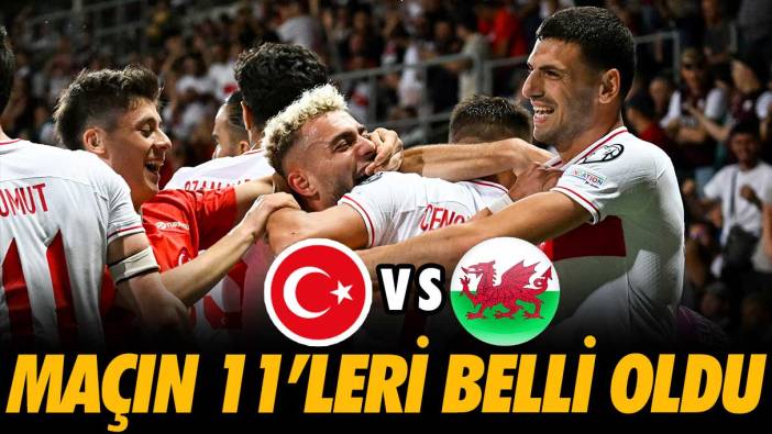Türkiye-Galler maçının 11’leri belli oldu: Peki maç saat kaçta ve hangi kanalda?