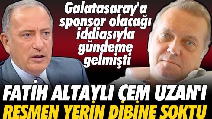 Galatasaray'a sponsor olacağı iddiasıyla gündeme gelmişti: Fatih Altaylı Cem Uzan'ı yerin dibine soktu