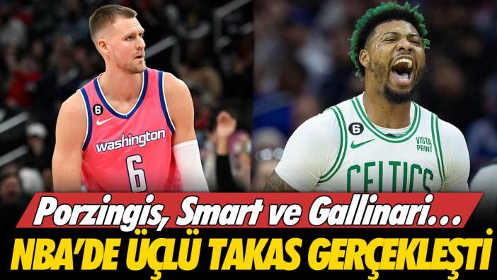 NBA’de üçlü takas gerçekleşti: Porzingis, Smart ve Gallinari'nin yeni takımları belli oldu
