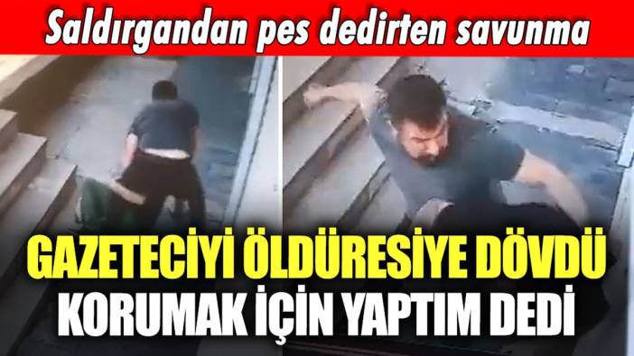 Gazeteci Sinan Aygül'ü öldüresiye dövdü: Savunmasında 'korumak için yaptım' dedi
