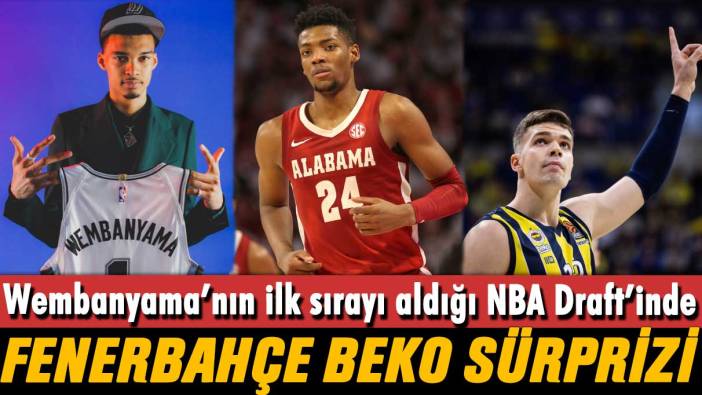 Wembanyama'nın ilk sırayı aldığı NBA Draft’inde Fenerbahçe sürprizi