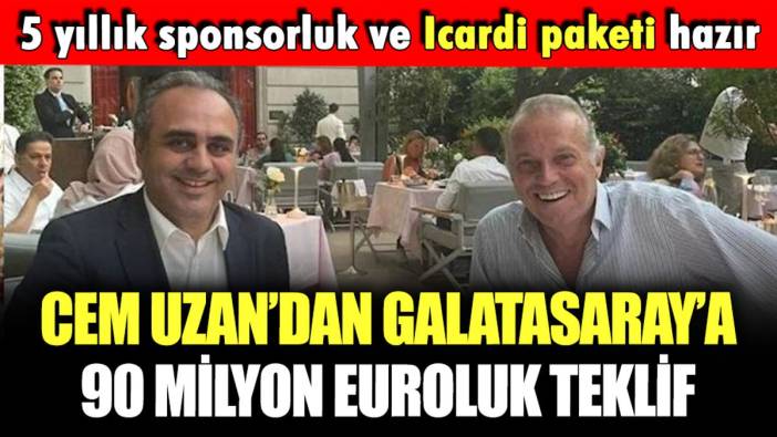 Cem Uzan'dan Galatasaray'a 90 milyon Euro'luk teklif
