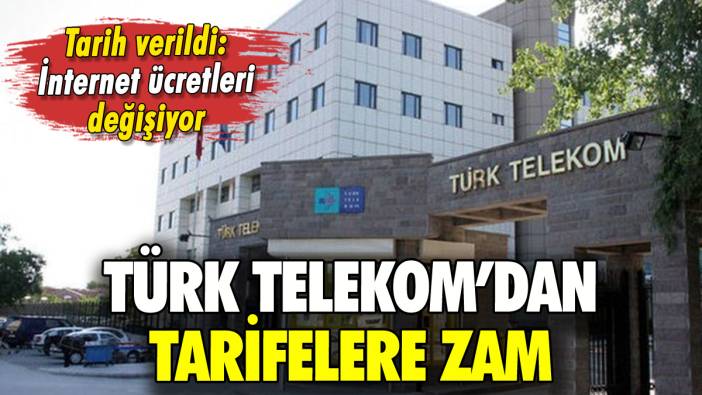 Türk Telekom'dan internete zam: Yeni tarife duyuruldu