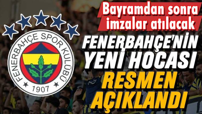 Fenerbahçe'nin yeni hocası belli oldu: Bayramdan sonra imzalar atılacak