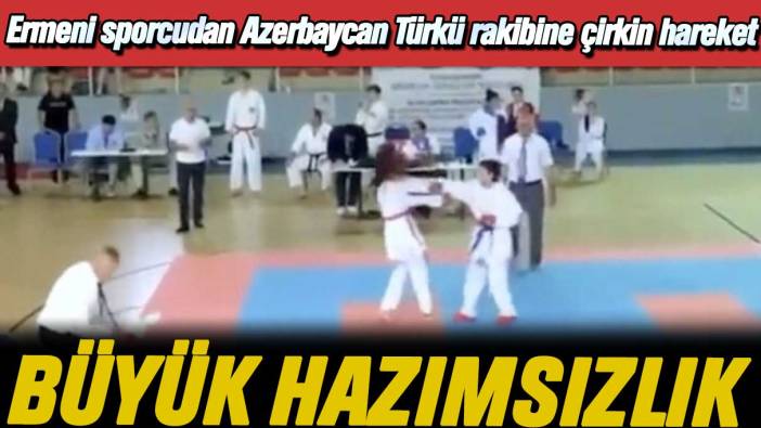 Ermeni sporcudan Azerbaycan Türkü rakibine çirkin hareket
