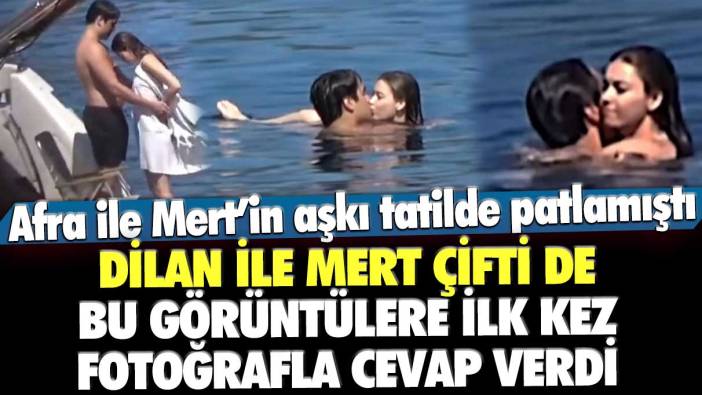 Afra Saraçoğlu ile Mert Demir’in dudak dudağa görülmesinin ardından Dilan Deniz ile Mert Yazıcıoğlu'dan ilk kez fotoğraf geldi