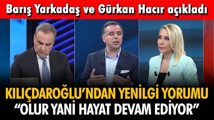 Kılıçdaroğlu, seçim yenilgisini böyle yorumladı: "Olur yani hayat devam ediyor"