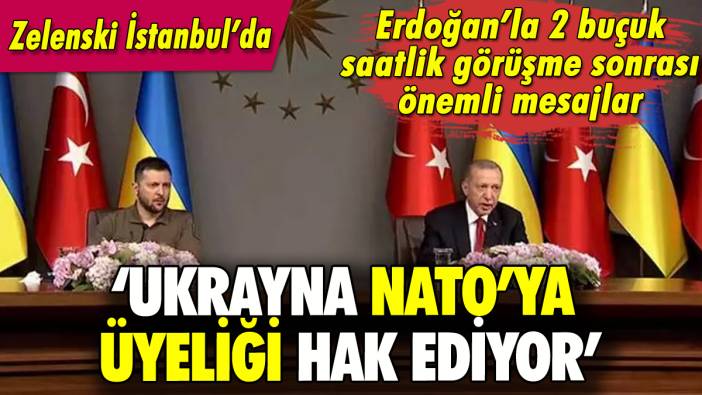 Erdoğan ile Zelenski'den ortak basın toplantısı: 'Ukrayna NATO üyeliğini hak ediyor'