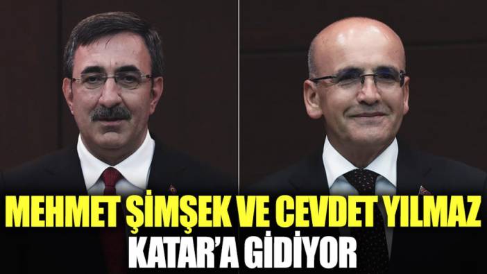 Mehmet Şimşek ve Cevdet Yılmaz Katar'a gidiyor