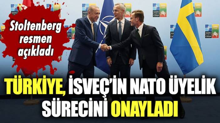 Türkiye, İsveç'in NATO'ya üyelik sürecini onayladı