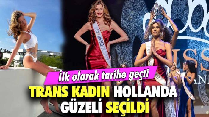 İlk olarak tarihe geçti! Trans kadın Hollanda Güzeli seçildi