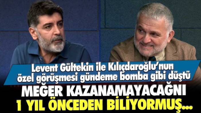 Levent Gültekin ile Kılıçdaroğlu’nun özel görüşmesi gündeme bomba gibi düştü! Meğer kazanamayacağını 1 yıl önceden biliyormuş