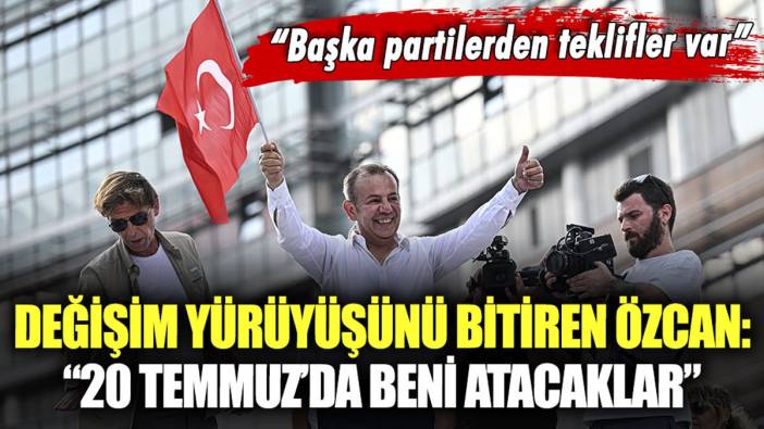 Tanju Özcan: 20 Temmuz'da beni CHP'den atacaklar: Başka partilerden teklifler var"