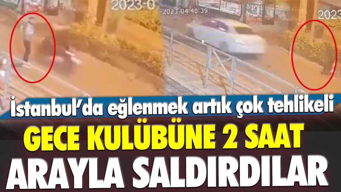 İstanbul’da eğlenmek artık çok tehlikeli: Gece kulübüne önce motosikletle sonra otomobille gelip kurşun yağdırdılar
