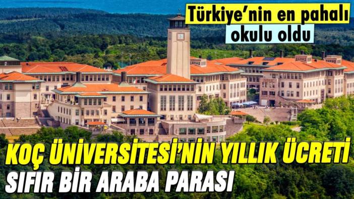 Türkiye'nin en iyileri arasında gösterilen Koç Üniversitesi'nin yıllık ücreti dudak uçuklattı