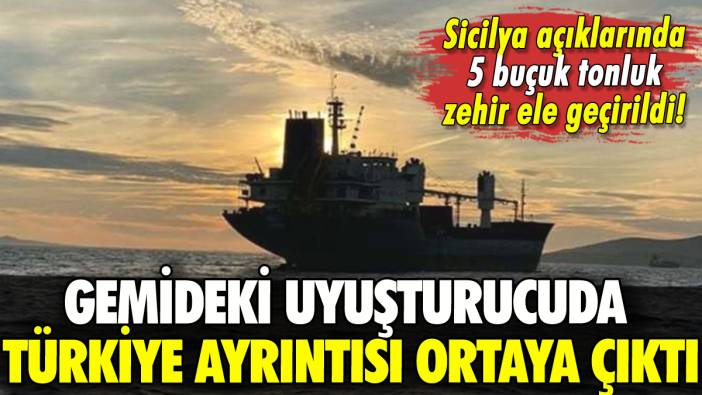Sicilya'da gemiden çıkan 5.3 tonluk uyuşturucuda Türkiye ayrıntısı!