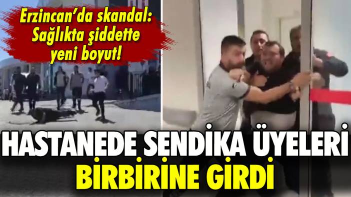 Erzincan'da hastanede sendika kavgası: Skandal görüntüler!