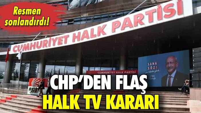 CHP'den flaş Halk TV kararı: Resmen sonlandırdı!