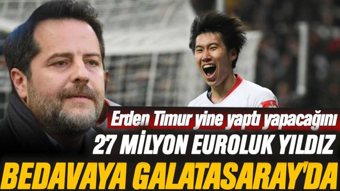 Erden Timur yine yaptı yapacağını: 27 milyon euroluk yıldız bedavaya Galatasaray'da