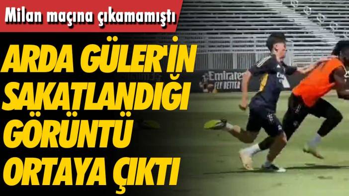 Milan maçına çıkamamıştı: Arda Güler'in sakatlandığı görüntü ortaya çıktı