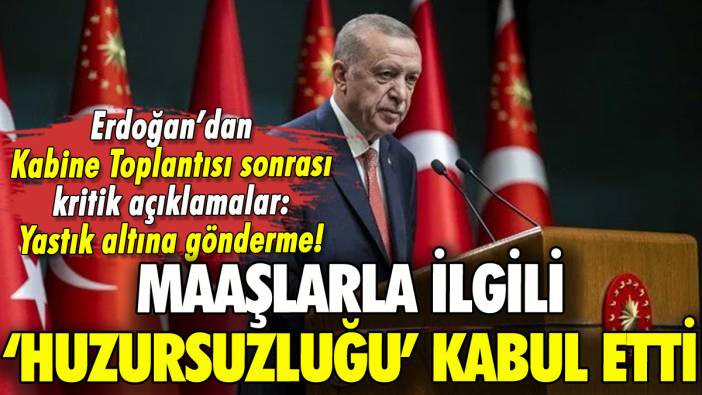 Erdoğan'dan maaşlara düzenleme sinyali: Huzursuzluk ortaya çıktı