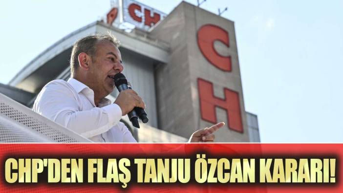 CHP'den flaş Tanju Özcan kararı!