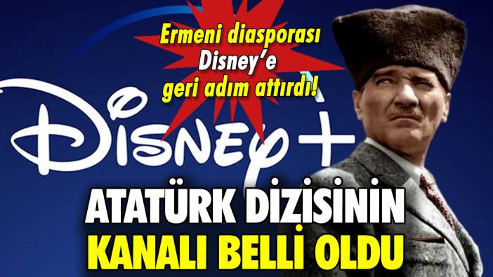 Disney'in iptal ettiği Atatürk dizisinin yayınlanacağı kanal belli oldu