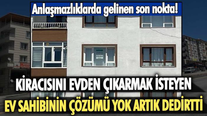 Ankara'da kiracısını evden çıkarmak isteyen ev sahibinin çözümü yok artık dedirtti: 200 bin lira teklif etti