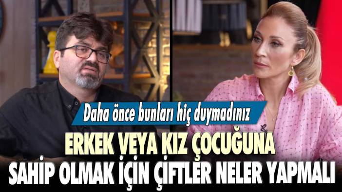 Erkek veya kız çocuğuna sahip olmak için çiftler neler yapmalı: Doç. Dr. Erkan Yula'dan hiç duymadığınız tavsiyeler