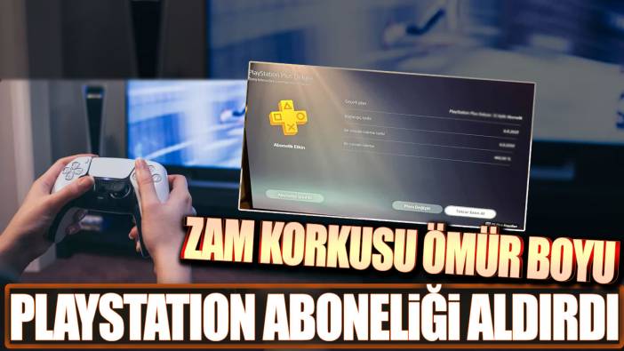 Zam gelecek korkusu, ömür boyu PlayStation aboneliği aldırdı