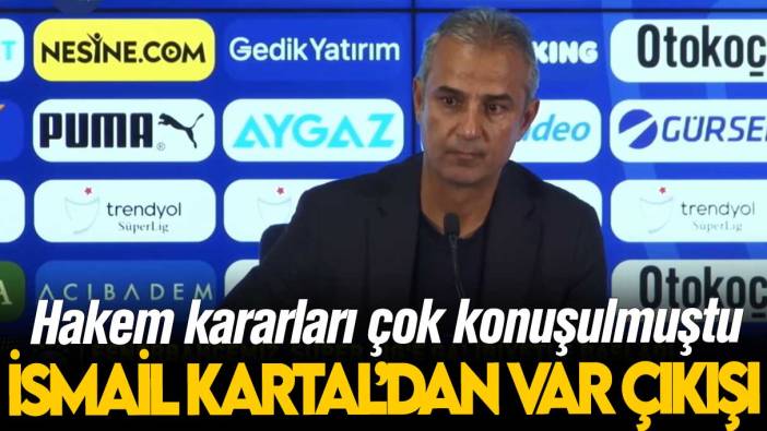 İsmail Kartal'dan Gaziantep maçının VAR hakemine eleştiri